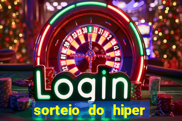 sorteio do hiper cap de hoje ao vivo